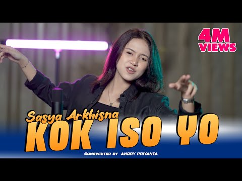 Kok Iso Yo - Sasya Arkhisna (Official Music Video) Tau Nekat kumencintaimu