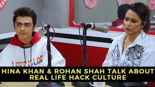 Hina Khan & Rohan Shah Talking out Real Life Hack Culture | RJ Rishi Kapoor | RED FM Hina Khan & Rohan Shah Talking out Real Life Hack Culture | RJ Rishi Kapoor | RED FM