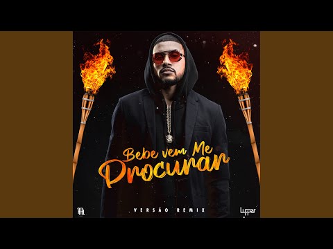 Bebe Vem Me Procurar (Remix)