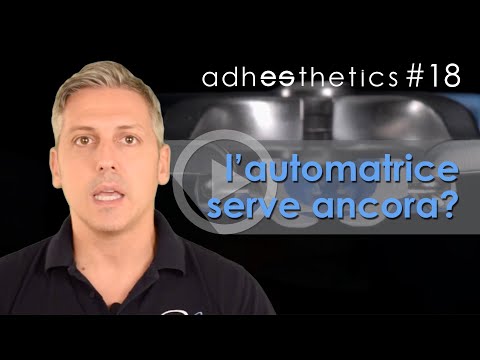 🇮🇹 L'automatrice serve ancora?_corto #18_(ITA)_adhesthetics protocols