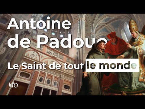 Antoine de Padoue - Le Saint de tout le monde