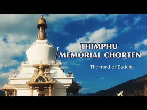 Thimphu Memorial Chorten|The mind of Buddha