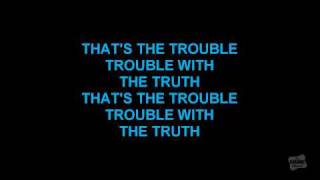 The Trouble With The Truth in the style of Patty Loveless karaoke video