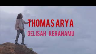Download lagu (TERBARU) Thomas Arya - Gelisah Keranamu (Lirik) mp3 Download lagu (TERBARU) Thomas Arya - Gelisah Keranamu (Lirik) mp3