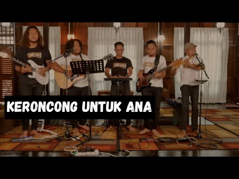 Keroncong Untuk Ana - Cover by Wak Jeng & Akustikaria Feat Aboy Kopih
