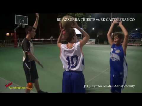 3°/4°Q BK AZZURRA TRIESTE vs BK CASTELFRANCO 14/07/2017 - 14° Torneo dell'Adriatico 2017