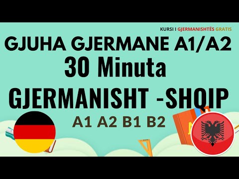30 Minuta Fjale dhe Shprehje Gjermanisht me Perkthim Shqip