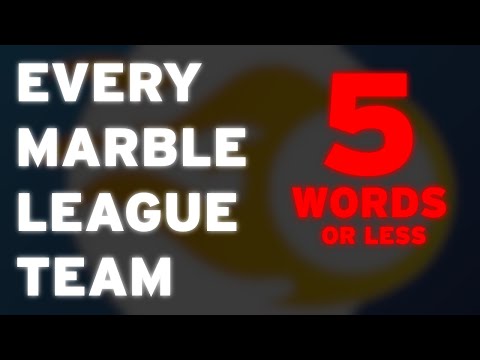 EVERY Marble League Team in 5 Words or Less