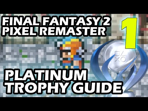 Final Fantasy 2 Pixel Remaster Platinum Trophy Guide Part 1 Im So Big Brain Right Now