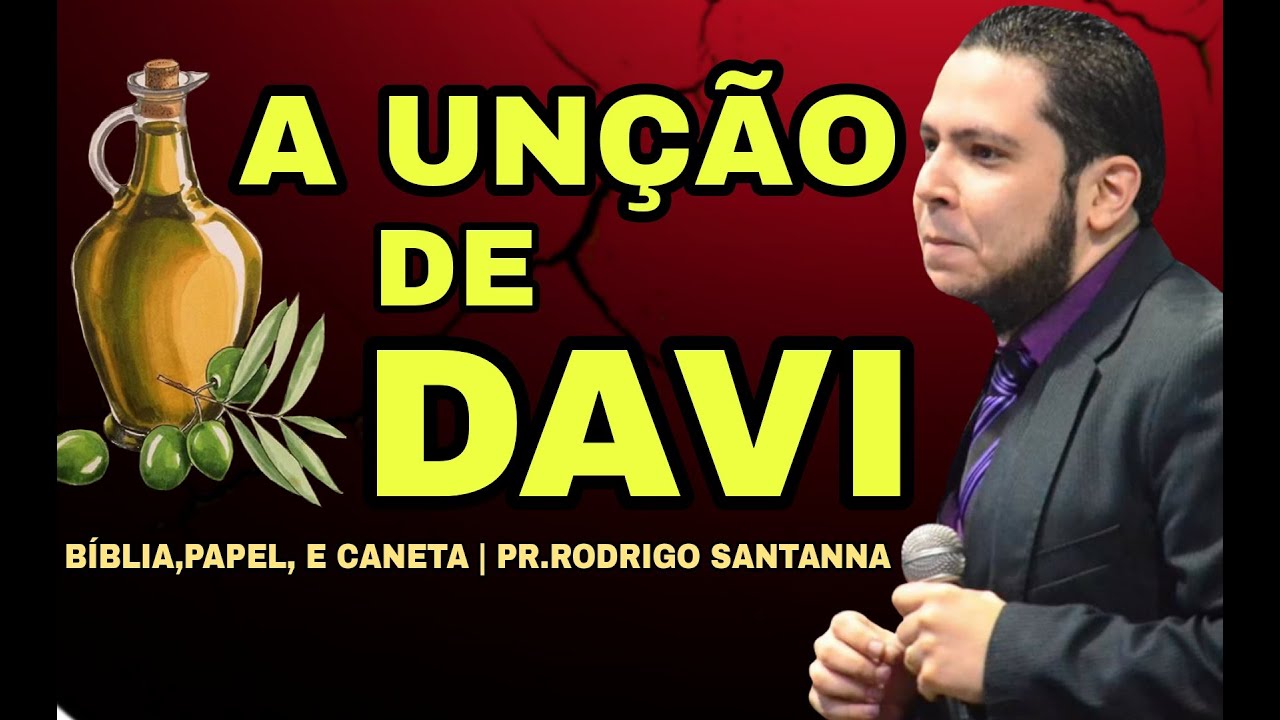 A UNÇÃO DE DAVI | BÍBLIA,PAPEL, e CANETA | PR.RODRIGO SANTANNA