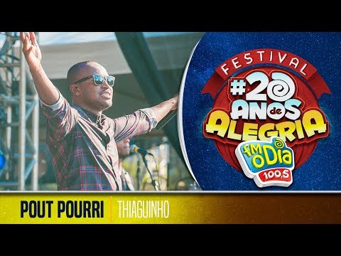 Thiaguinho - Pout Pourri (Festival 20 anos de Alegria)