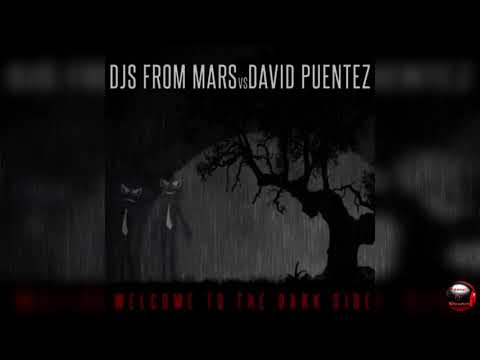 Djs From Mars Vs David Puentez - Welcome To The Dark Side Club Mix