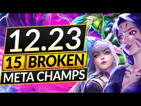 15 HEAVILY BROKEN Champions for Patch 12.23 - BEST Champs to MAIN - LoL Guide