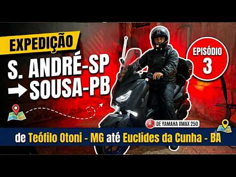 Expedição de Santo André - SP até Sousa - PB de Yamaha Xmax 250 EP.3