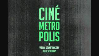 Blue Scholars- Cinemetropolis (2011)