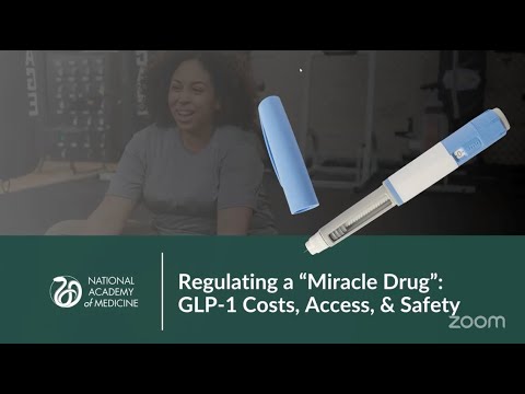Regulating a "Miracle Drug": GLP-1 Costs, Access, & Safety