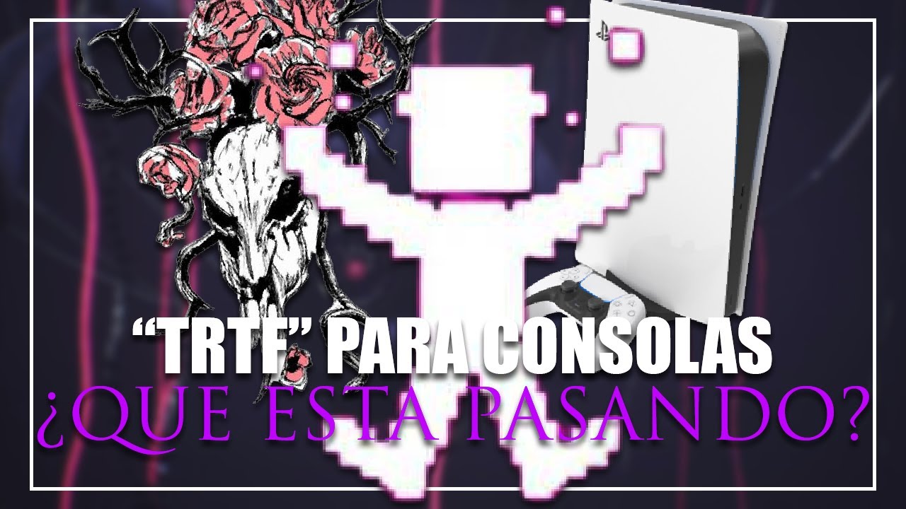 "TRTF" para consolas de nueva generacion / explicacion y futuro de la saga
