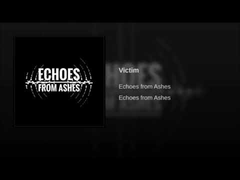 Victim - Echoes From Ashes