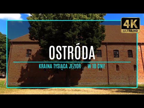 MAZURY [4K] – OSTRÓDA – Kraina Tysiąca Jezior w 10 dni! (#13 zabytki i atrakcje Mazur)