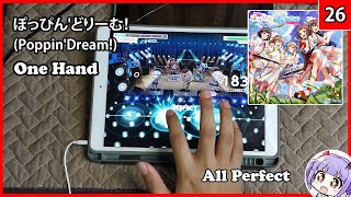 【BanG Dream】ぽっぴん&#39;どりーむ！ (Poppin&#39;Dream!) ~ All Perfect!!【One Hand 26】