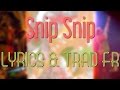 Chill Bump - Snip Snip Lyrics & Traduction FR ...