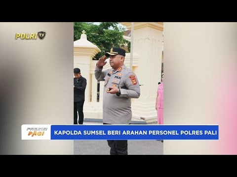 KAPOLDA SUMSEL BERIKAN ARAHAN KEPADA PERSONEL POLRES PALI