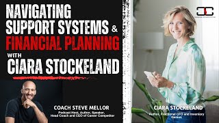 Navigating Support Systems and Financial Planning with Ciara Stockeland