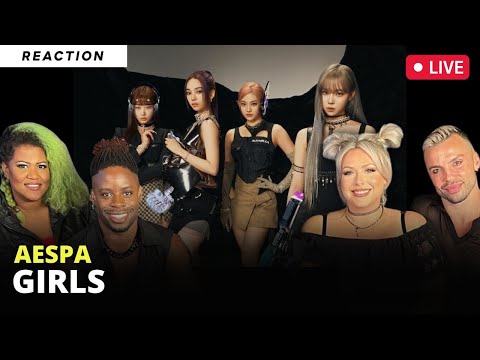 RiVerse Reacts: LIVE - Girls by aespa (MV Reaction)
