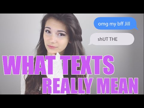 WHAT TEXTS REALLY MEAN