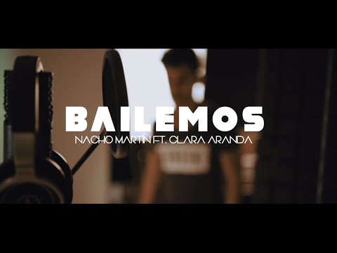 "Bailemos" Nacho Martín ft. Clara Aranda (Videoclip oficial)