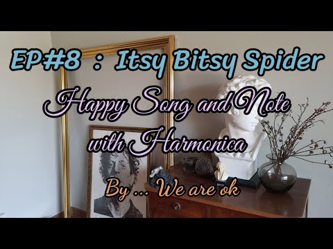 EP#8 : Itsy Bitsy Spider By ... We are ok