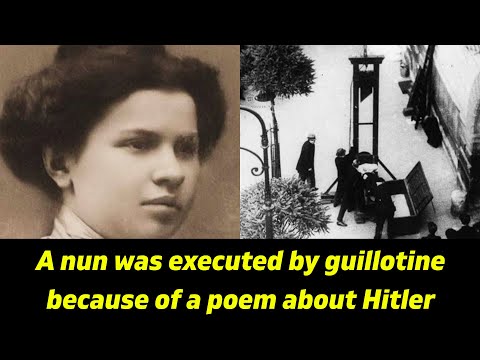 The Brutal Execution Of a Nun Who Opposed Nazism