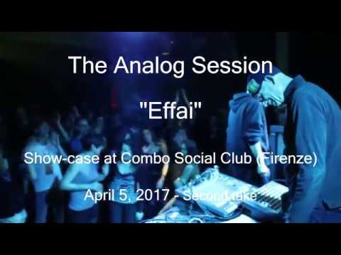 The Analog Session - Effai (live at Combo Social Club)