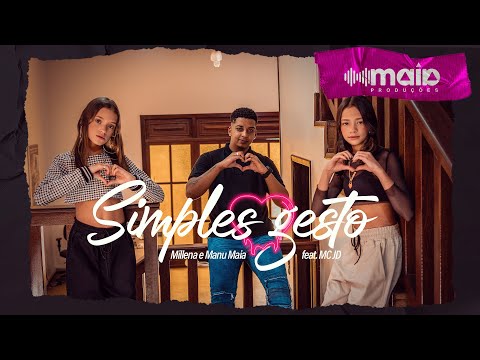 SIMPLE GESTURE - MILLENA AND MANU MAIA FEAT MC JD (Official Clip)