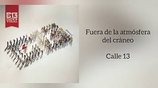 &quot;Fuera de la atmósfera del cráneo&quot; Calle 13