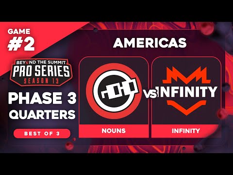 nouns vs Infinity Game 2 - BTS Pro Series 13 AM: Phase 3 Quarters w/ Kmart & ET
