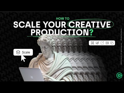 How to Scale your Creative Production? - Hunch