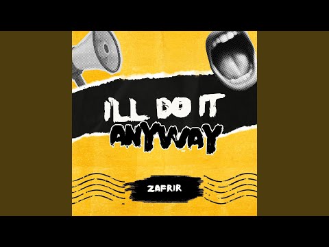 I'll Do It Anyway (Radio Edit)