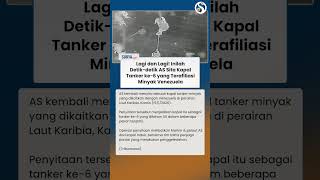 LAGI! Detik-detik AS Sita Kapal Tanker ke-6 Terafiliasi Minyak Venezuela!