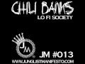 CHILI BANKS - LO FI SOCIETY JM#013 