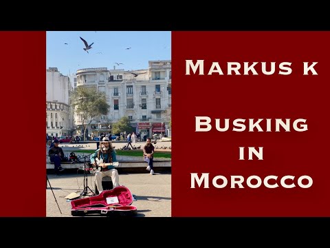 First BUSKING Session in MOROCCO - ‘Consciousness is All there Is’