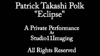 Eclipse by Patrick Takashi Polk