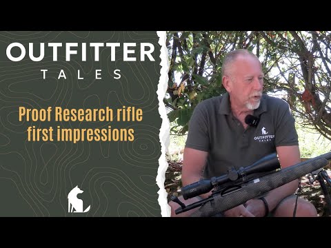Outfitter Tales: Proof Research rifle — first impressions out of the box