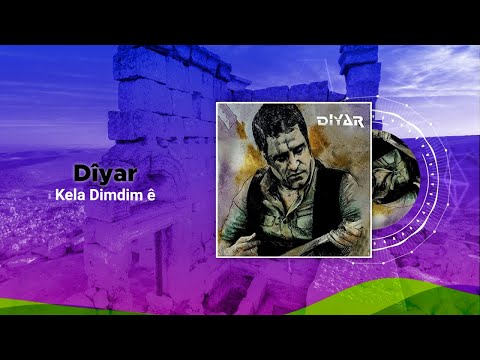 Dîyar - Kela Dimdimê