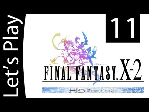 Let's Play Final Fantasy X-2 Walkthrough - Standard Tournament - Part 11