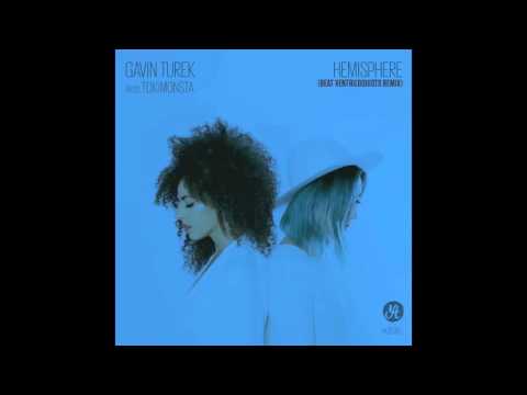 Gavin Turek (Prod By TOKiMONSTA) - Hemisphere (Beat Ventriloquists Remix)