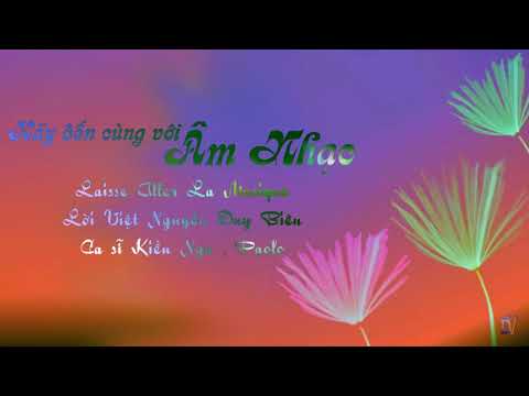 Hãy đến cùng với âm nhạc (Laisse aller la musique) - Kiều Nga