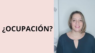 DICCIONARIO de TO ¿Qué es la OCUPACIÓN Definición