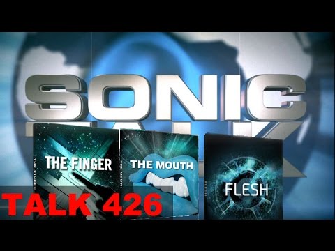 Sonic TALK 426 - I've Tried The Finger and The Mouth