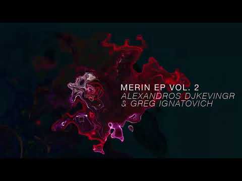 Alexandros Djkevingr & Greg Ignatovich - Capricorns & Leos (From The Merin EP Vol. 2)